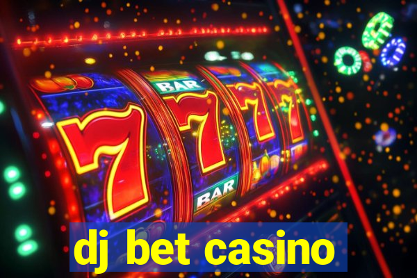 dj bet casino